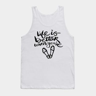 Clog Life Is Better Tank Top